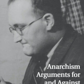 Anarchism: Arguments for and Against