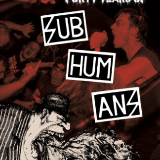 Silence is No Reaction: Forty Years of Subhumans