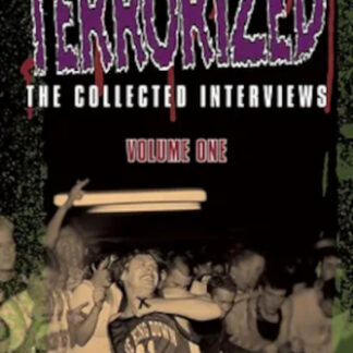 Terrorized: The Collected Interviews Volume One