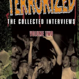 Terrorized: The Collected Interviews Volume Two