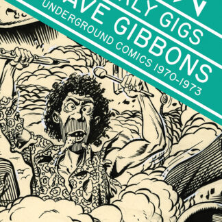 Early Gigs: Underground Comics 1970-1973