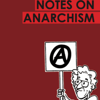 Notes On Anarchism