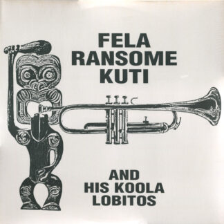 Fela Ransome Kuti And His Koola Lobitos